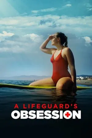 Постер: A Lifeguard's Obsession