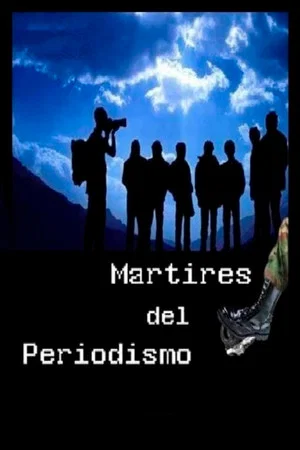 Постер: Martyrs of Journalism