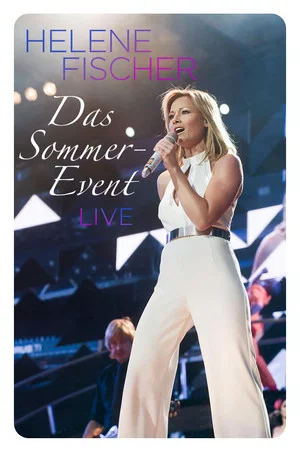 Постер: Helene Fischer - Das Sommer-Event 2013