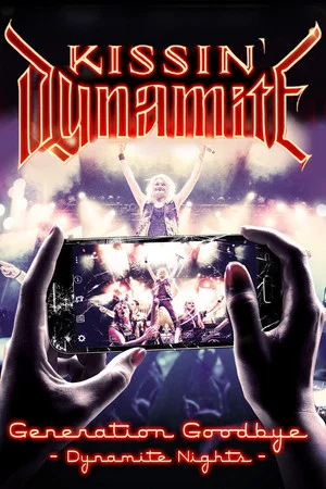 Постер: Kissin' Dynamite - Generation Goodbye - Dynamite nights