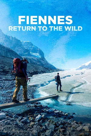 Постер: Fiennes: Return to the Wild