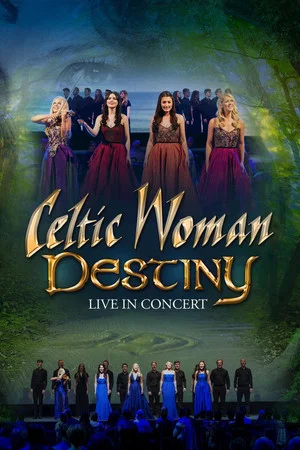 Постер: Celtic Woman: Destiny