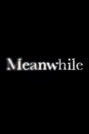 Постер: Meanwhile