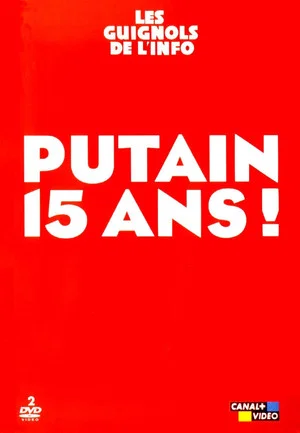 Постер: Les Guignols de l'info - Putain 15 ans !