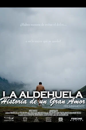 Постер: La Aldehuela: Historia de un Gran Amor