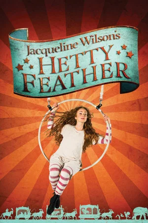 Постер: Hetty Feather: Live on Stage