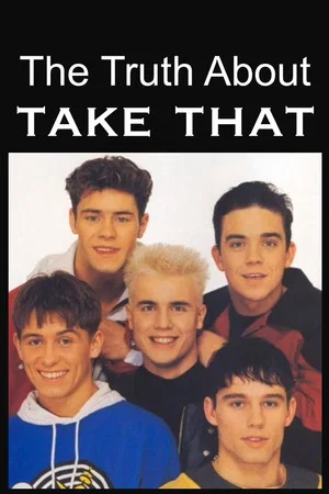Постер: The Truth About Take That