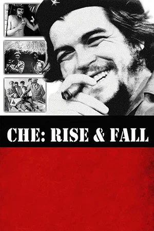 Постер: Che: Rise and Fall