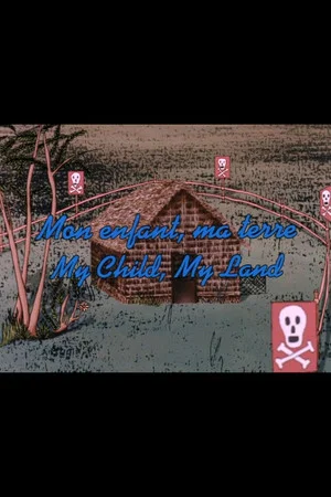 Постер: My Child, My Land