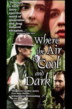 Постер: Where The Air Is Cool And Dark