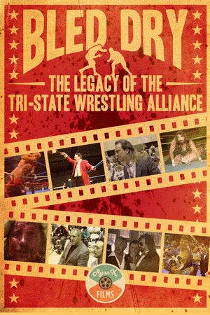 Постер: Bled Dry: The Legacy of the Tri-State Wrestling Alliance