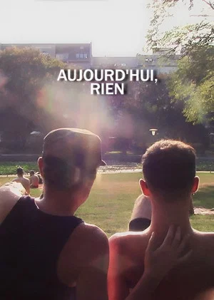 Постер: Aujourd'hui, rien
