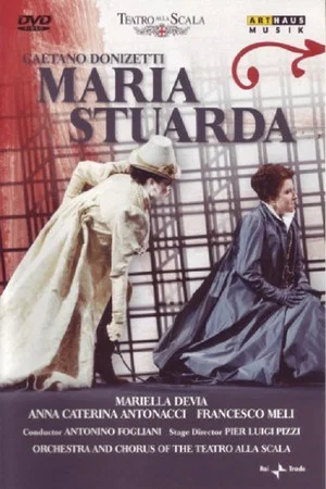 Постер: Gaetano Donizetti: Maria Stuarda