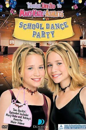 Постер: You're Invited to Mary-Kate & Ashley's School Dance Party