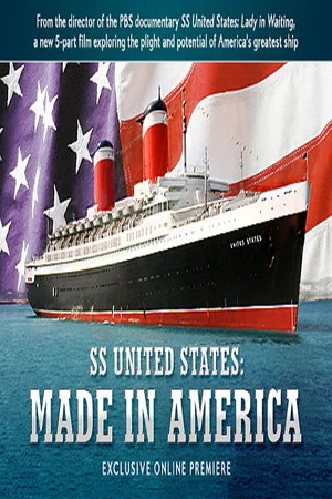 Постер: SS United States: Made in America