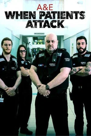 Постер: A & E: When Patients Attack