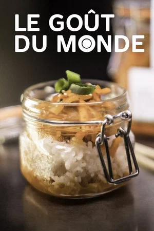 Постер: Le goût du monde