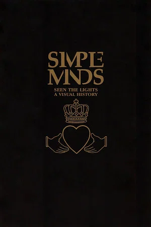 Постер: Simple Minds | Seen The Lights: Live In Verona