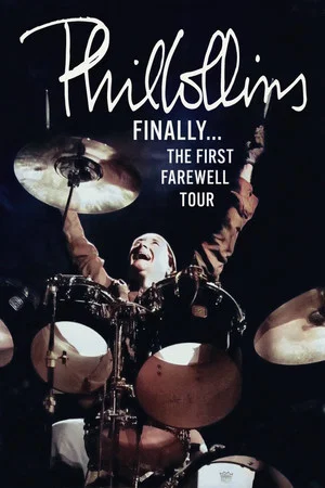 Постер: Phil Collins: Finally... The First Farewell Tour