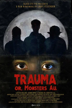 Постер: Trauma, or Monsters All