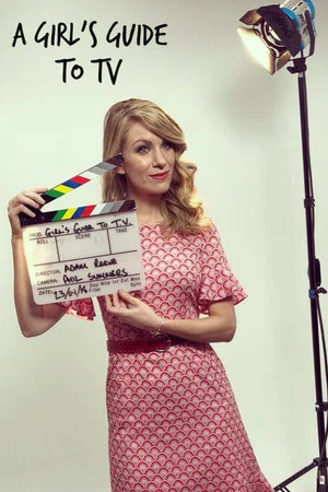 Постер: A Girl's Guide To TV