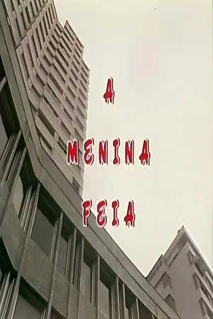Постер: A Menina Feia