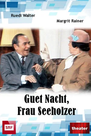 Постер: Goodnight, Mrs Seeholzer!