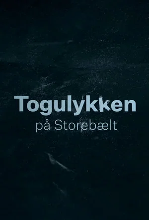 Постер: Togulykken på Storebælt