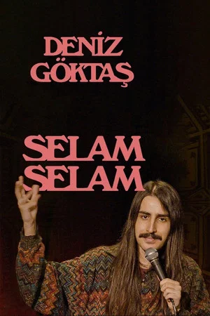 Постер: Deniz Göktaş: Selam Selam