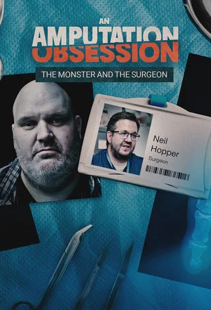 Постер: An Amputation Obsession: The Monster and the Surgeon