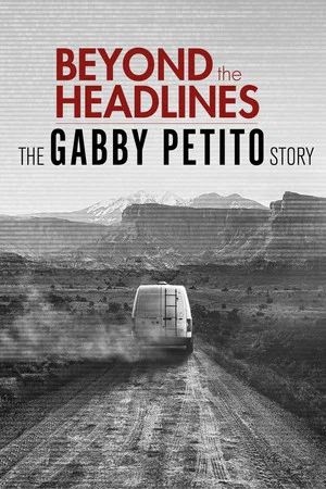 Постер: Beyond the Headlines: The Gabby Petito Story