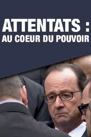 Постер: Attentats: au cœur du pouvoir