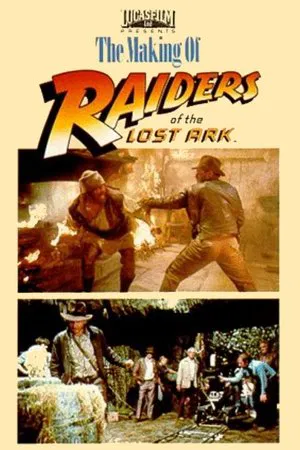 Постер: The Making of 'Raiders of the Lost Ark'