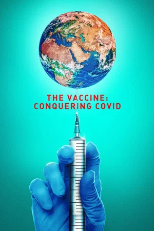 Постер: The Vaccine: Conquering COVID