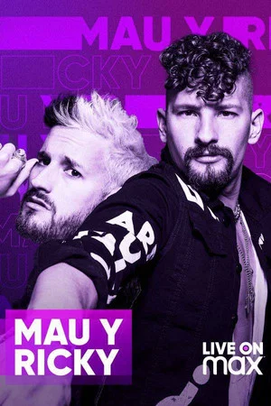 Постер: Mau y Ricky Live on Max