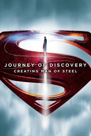 Постер: Journey of Discovery: Creating Man of Steel