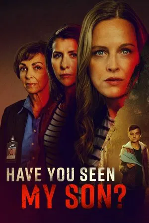 Постер: Have You Seen My Son?