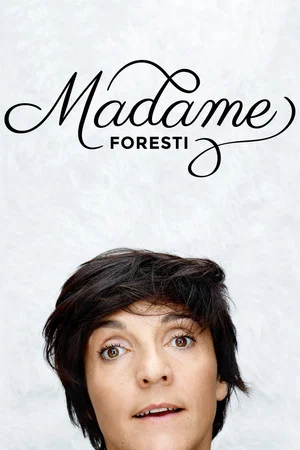 Постер: Madame Foresti