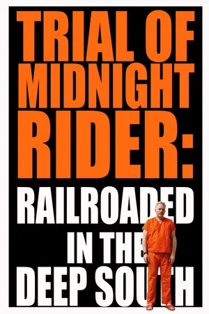 Постер: Trial of Midnight Rider: Railroaded in the Deep South