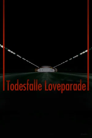 Постер: An einem Tag in ... Duisburg. Todesfalle Loveparade