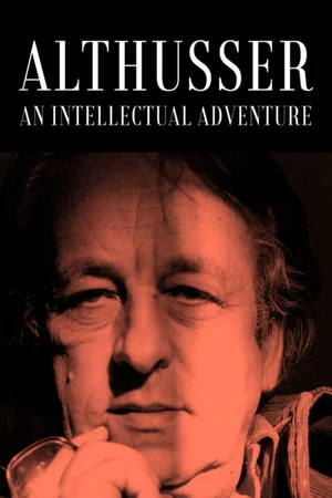 Постер: Althusser, an Intellectual Adventure