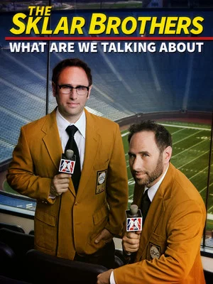 Постер: The Sklar Brothers: What Are We Talking About?