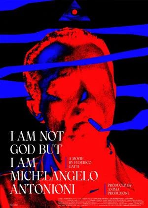 Постер: I Am Not God But I Am Michelangelo Antonioni