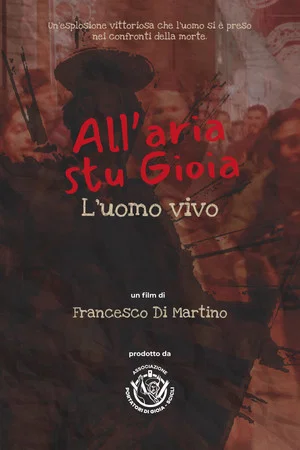 Постер: All'aria stu gioia - L'uomo vivo