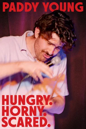 Постер: Paddy Young: Hungry. Horny. Scared.