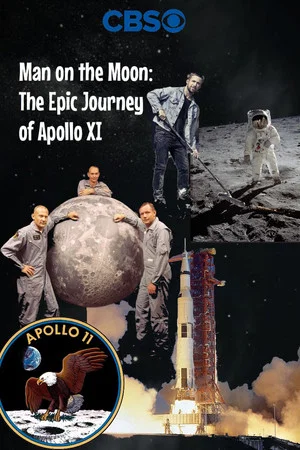 Постер: Man on the Moon: The Epic Journey of Apollo 11