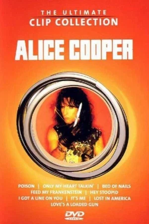 Постер: Alice Cooper - The Ultimate Clip Collection