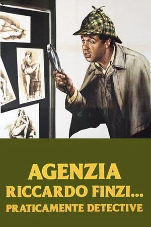 Постер: Agenzia Riccardo Finzi... praticamente detective