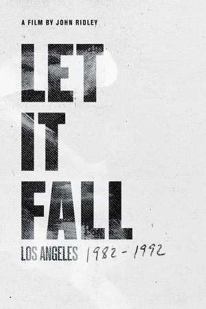 Постер: Let It Fall: Los Angeles 1982-1992