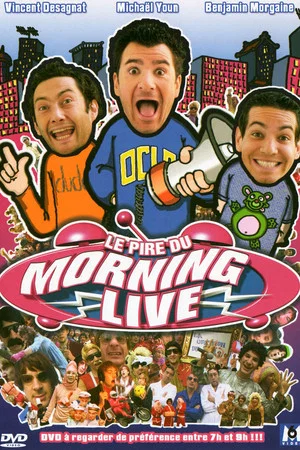 Постер: Le Pire du Morning Live
